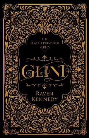 GLINT (THE PLATED PRISONER SERIES 2) | 9780241767207 | RAVEN KENNEDY