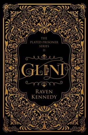 GLINT (THE PLATED PRISONER SERIES 2) | 9780241767207 | RAVEN KENNEDY