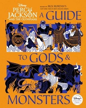 PERCY JACKSON AND THE OLYMPIANS: A GUIDE TO GODS & | 9781368108430