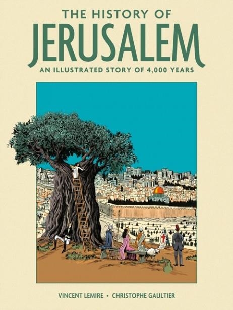 THE HISTORY OF JERUSALEM | 9781419777806 | LEMIRE AND GAULTIER