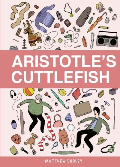 ARISTOTLE’S CUTTLEFISH | 9781787333956 | MATTHEW DOOLEY