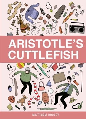 ARISTOTLE’S CUTTLEFISH | 9781787333956 | MATTHEW DOOLEY