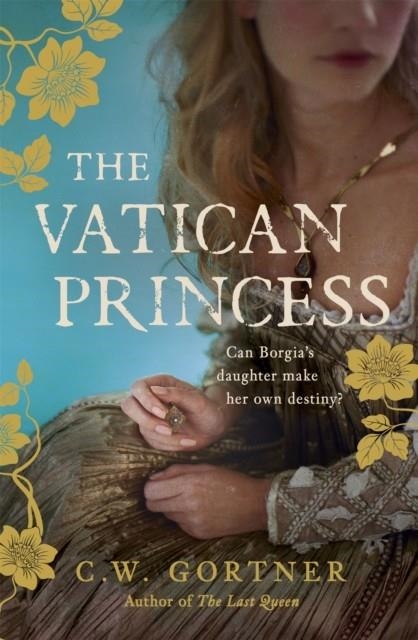 THE VATICAN PRINCESS | 9781444755107 | C W GORTNER