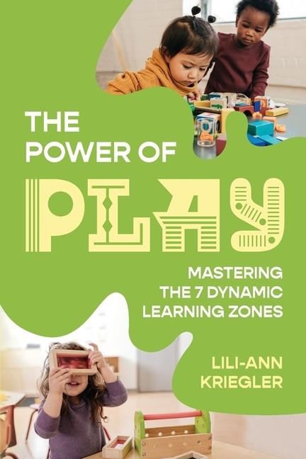 THE POWER OF PLAY | 9781923215382 | LILI-ANN KRIEGLER