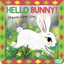 HELLO BUNNY! : AN EASTER SEARCH-AND-FIND MIRROR BOOK | 9781035038275 | SHARON KING-CHAI