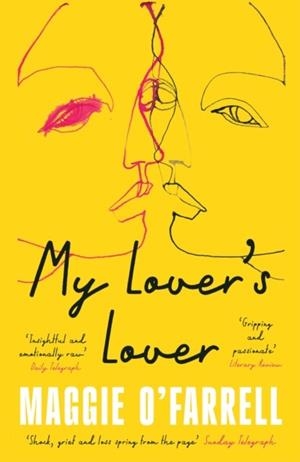 MY LOVER'S LOVER | 9781035430079 | MAGGIE O'FARRELL