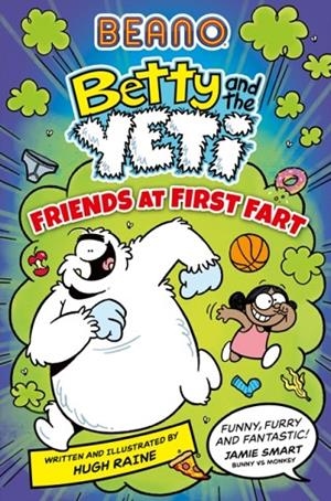 BEANO BETTY AND THE YETI 01: FRIENDS AT FIRST FART | 9780008720926 | BEANO