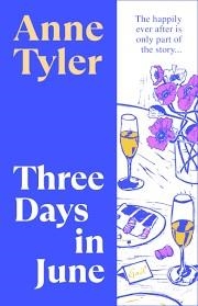 THEREE DAYS IN JUNE | 9781784745752 | ANNE TYLER
