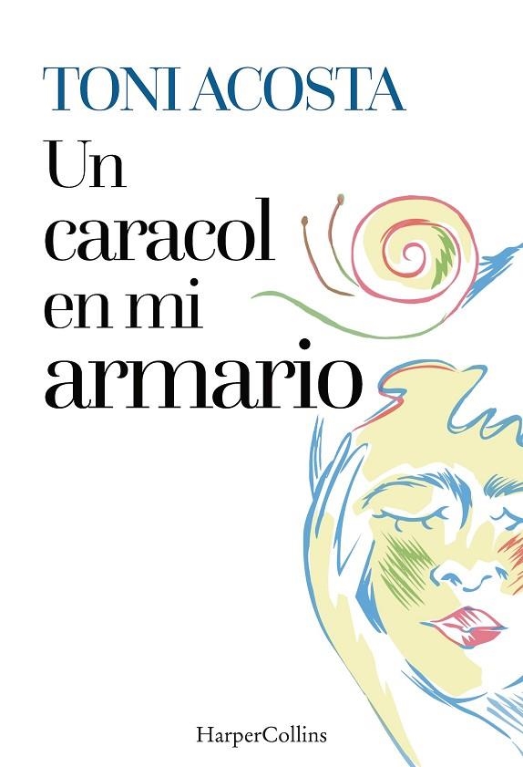 UN CARACOL EN MI ARMARIO | 9788410641457 | TONI ACOSTA