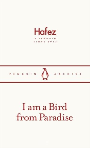 I AM A BIRD FROM PARADISE | 9780241747254 | HAFEZ