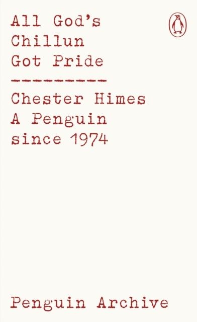 ALL GOD'S CHILLUN GOT PRIDE | 9780241752104 | CHESTER HIMES