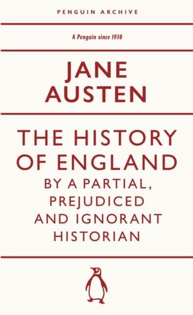 HISTORY OF ENGLAND BY A PARTIAL, PREJUDICED AND IG | 9780241747308 | JANE AUSTEN