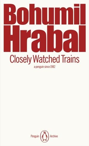 CLOSELY WATCHED TRAINS | 9780241752142 | BOHUMIL HRABAL