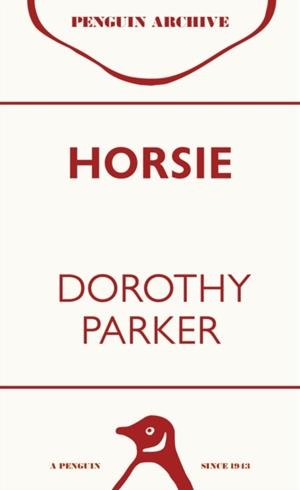 HORSIE | 9780241747322 | DOROTHY PARKER