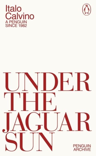 UNDER THE JAGUAR SUN | 9780241752371 | ITALO CALVINO