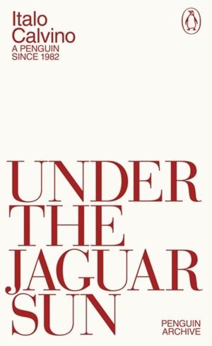 UNDER THE JAGUAR SUN | 9780241752371 | ITALO CALVINO