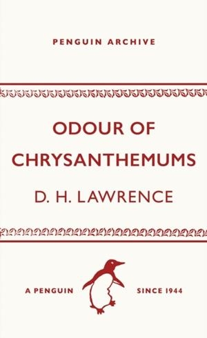 ODOUR OF CHRYSANTHEMUMS | 9780241746974 | D. H. LAWRENCE