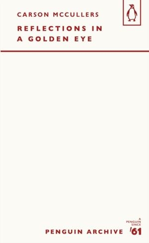 REFLECTIONS IN A GOLDEN EYE | 9780241752029 | CARSON MCCULLERS