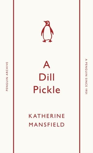 DILL PICKLE | 9780241746752 | KATHERINE MANSFIELD