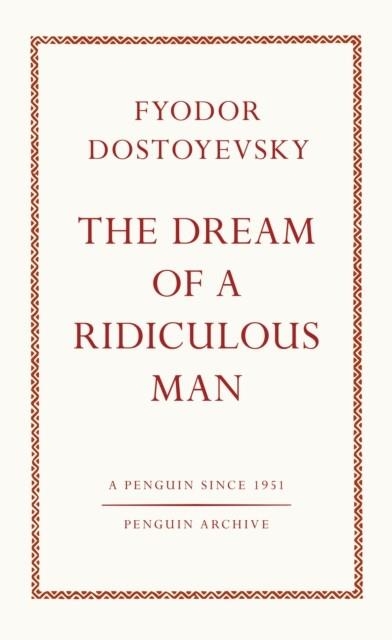 DREAM OF A RIDICULOUS MAN | 9780241746912 | FYODOR DOSTOYEVSKY
