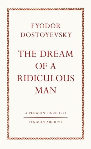DREAM OF A RIDICULOUS MAN | 9780241746912 | FYODOR DOSTOYEVSKY