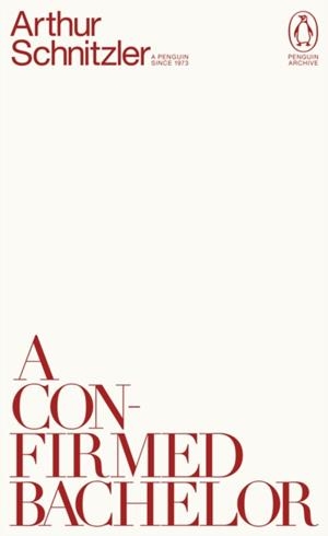 CONFIRMED BACHELOR | 9780241746790 | ARTHUR SCHNITZLER