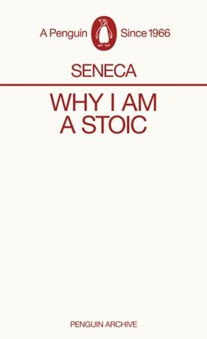 WHY I AM A STOIC | 9780241746899 | SENECA
