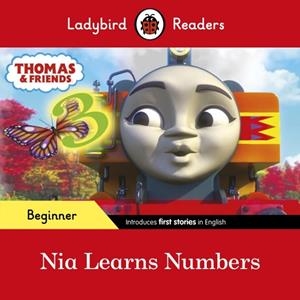 LADYBIRD READERS BEGINNER LEVEL - THOMAS THE TANK ENGINE: NIA LEARNS NUMBERS | 9780241533727 | LADYBIRD, THOMAS THE TANK ENGINE
