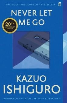 NEVER LET ME GO 20TH ANNIVERYSARY ED | 9780571390878 | KAZUO ISHIGURO