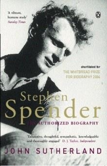 STEPHEN SPENDER:THE AUTHORIZED BIOGRAPHY | 9780140278897 | JOHN SUTHERLAND
