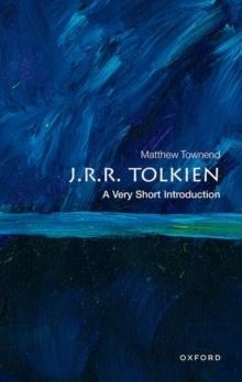 J.R.R. TOLKIEN : A VERY SHORT INTRODUCTION | 9780192882042 | MATTHEW TOWNEND