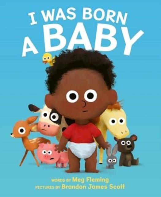 I WAS BORN A BABY | 9780063157231 | MEG FLEMING