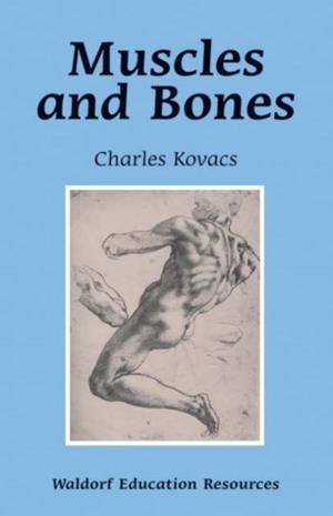 MUSCLES AND BONES | 9780863155550 | CHARLES KOVACS