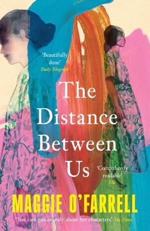 THE DISTANCE BETWEEN US | 9781035430086 | MAGGIE O'FARRELL