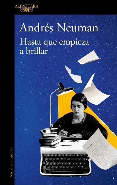 HASTA QUE EMPIECE A BRILLAR | 9788410496279 | ANDRES NEUMAN