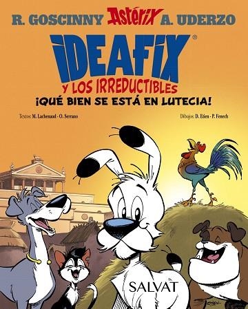 IDEAFIX Y LOS IRREDUCTIBLES, 3. ¡QUÉ BIEN SE ESTÁ EN LUTECIA! | 9788469641729 | RENÉ GOSCINNY