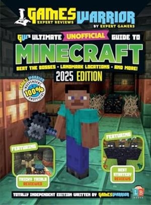 MINECRAFT ULTIMATE UNOFFICIAL GAMING GUIDE BY GW 2025 | 9781915788498 | LITTLE BROTHER BOOKS