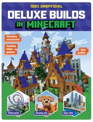 DELUXE MINECRAFT BUILDER'S GUIDE | 9780702334726 | SCHOLASTIC