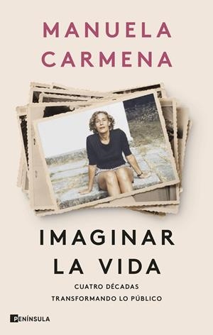 IMAGINAR LA VIDA | 9788411003575 | MANUELA CARMENA