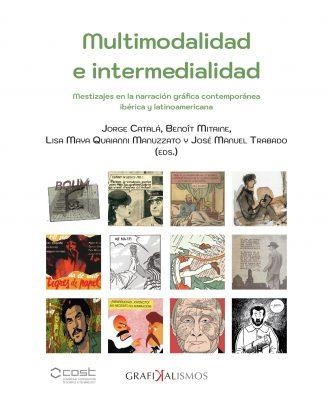 MULTIMODALIDAD E INTERMEDIALIDAD. MESTIZAJES EN LA NARRACIÓN GRÁFICA CONTEMPORÁN | 9788418490378