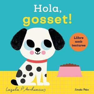 HOLA, GOSSET! LLIBRE AMB TEXTURES | 9788413899329 | INGELA P. ARRHENIUS