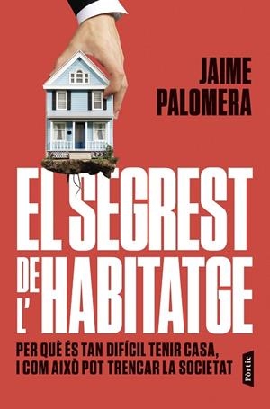 EL SEGREST DE L'HABITATGE | 9788498096019 | JAIME PALOMERA