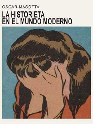 LA HISTORIETA EN EL MUNDO MODERNO | 9788409036486 | MASOTTA, OSCAR