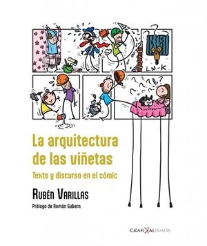 LA ARQUITECTURA DE LAS VIÑETAS. TEXTO Y DISCURSO EN EL CÓMIC. | 9788419682178 | VARILLAS, RUBÉN