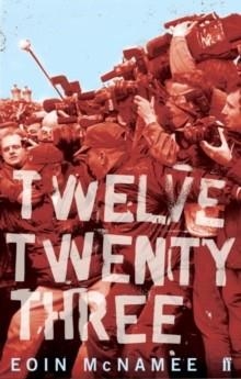 TWELVE TWENTY THREE | 9780571223428 | EOIN MCNAMEE
