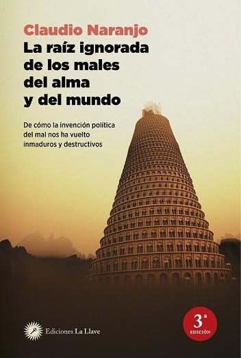 LA RAÍZ IGNORADA DE LOS MALES DEL ALMA Y DEL MUNDO | 9788419350268 | NARANJO, CLAUDIO