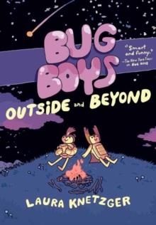 BUG BOYS: OUTSIDE AND BEYOND | 9781984896780 | LAURA KNETZGER
