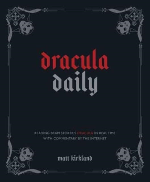 DRACULA DAILY | 9781524884703 | MATT KIRKLAND