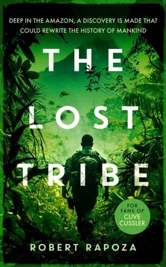 LOST TRIBE, THE: AN PAGE-TURNING ARCHEOLOGICAL THRILLER WITH A TWIST YOU WON'T SEE COMING | 9781036702816 | ROBERT RAPOZA