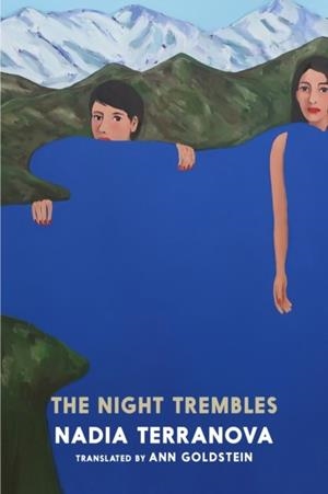 NIGHT TREMBLES, THE: A NOVEL | 9781911710165 | NADIA TERRANOVA